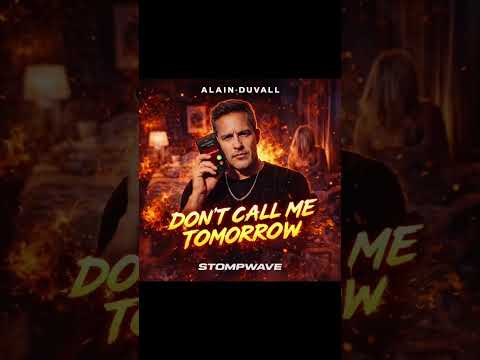 Don’t call me Tomorrow